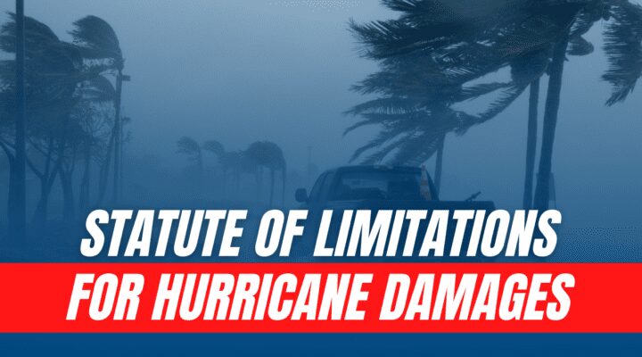 Statute Of Limitations For Hurricane Damage Claims