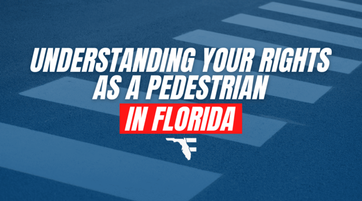 Understanding Your Rights as a Pedestrian in Florida